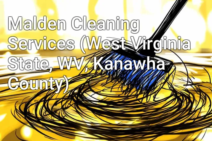 Malden Cleaning Services (West Virginia State, WV, Kanawha County)