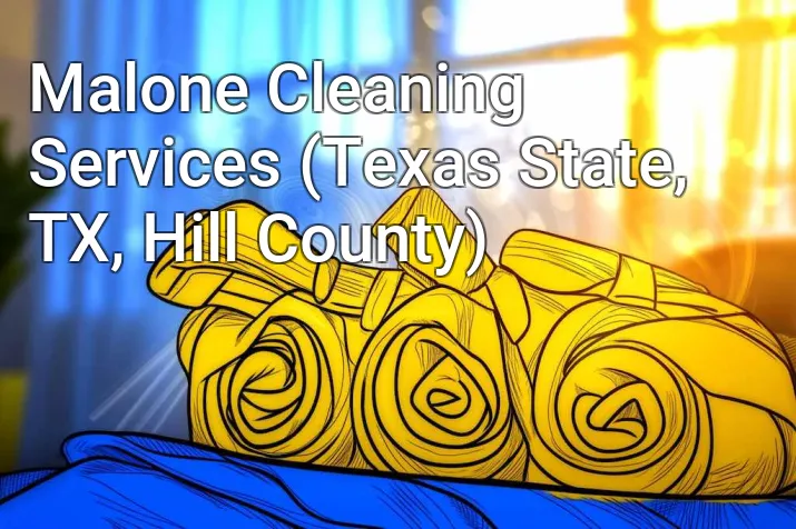 Malone Cleaning Services (Texas State, TX, Hill County)