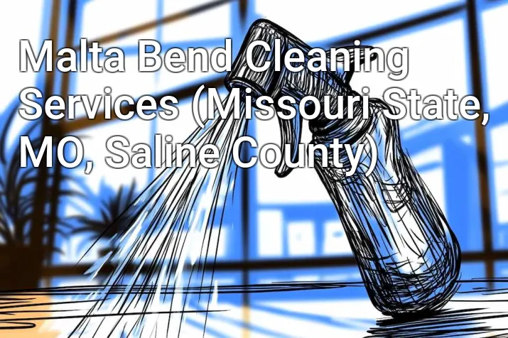 Malta Bend Cleaning Services (Missouri State, MO, Saline County)