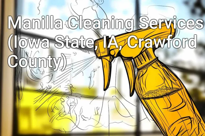 Manilla Cleaning Services (Iowa State, IA, Crawford County)