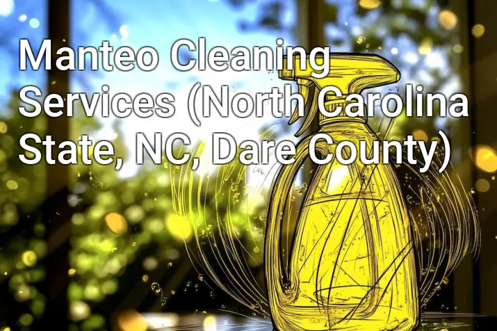 Manteo Cleaning Services (North Carolina State, NC, Dare County)