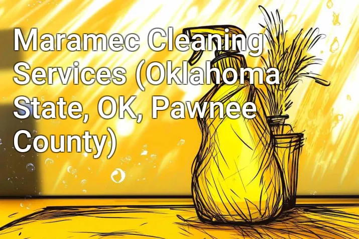 Maramec Cleaning Services (Oklahoma State, OK, Pawnee County)