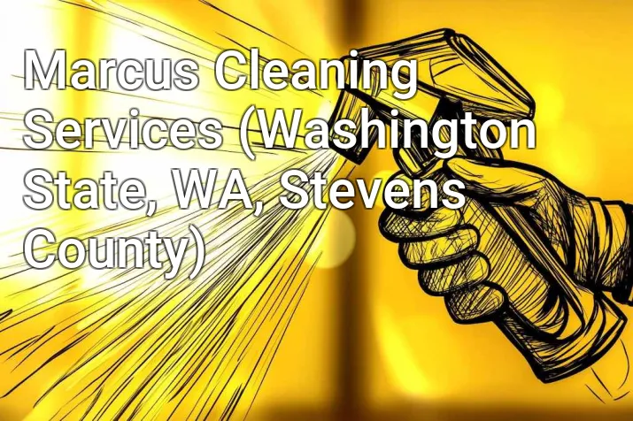 Marcus Cleaning Services (Washington State, WA, Stevens County)