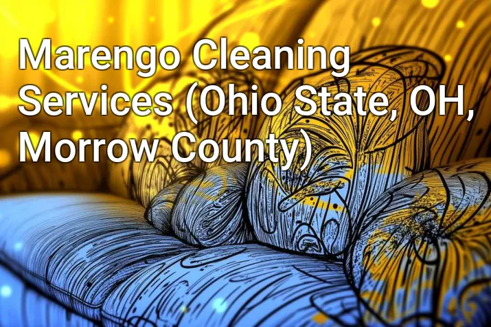Marengo Cleaning Services (Ohio State, OH, Morrow County)