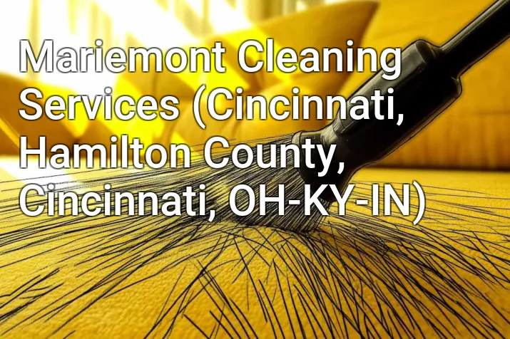 Mariemont Cleaning Services (Cincinnati, Hamilton County, Cincinnati, OH-KY-IN)