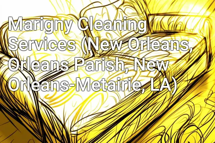 Marigny Cleaning Services (New Orleans, Orleans Parish, New Orleans-Metairie, LA)