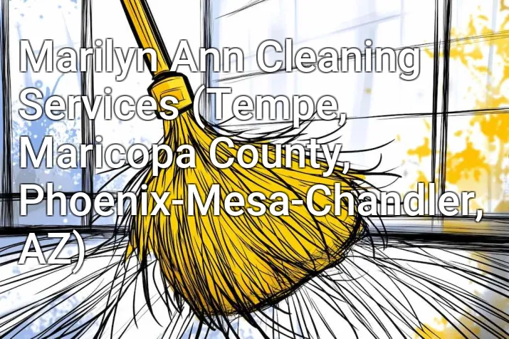 Marilyn Ann Cleaning Services (Tempe, Maricopa County, Phoenix-Mesa-Chandler, AZ)