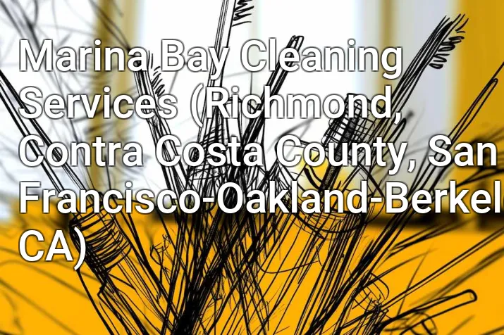 Marina Bay Cleaning Services (Richmond, Contra Costa County, San Francisco-Oakland-Berkeley, CA)
