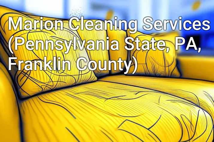 Marion Cleaning Services (Pennsylvania State, PA, Franklin County)