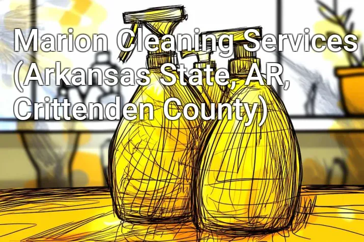 Marion Cleaning Services (Arkansas State, AR, Crittenden County)