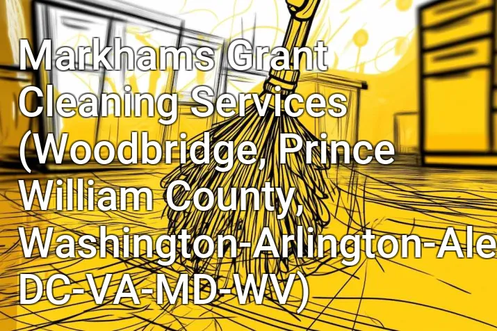 Markhams Grant Cleaning Services (Woodbridge, Prince William County, Washington-Arlington-Alexandria, DC-VA-MD-WV)