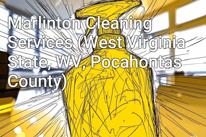 Marlinton Cleaning Services (West Virginia State, WV, Pocahontas County)