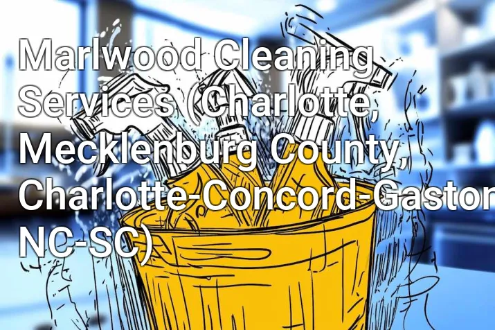 Marlwood Cleaning Services (Charlotte, Mecklenburg County, Charlotte-Concord-Gastonia, NC-SC)