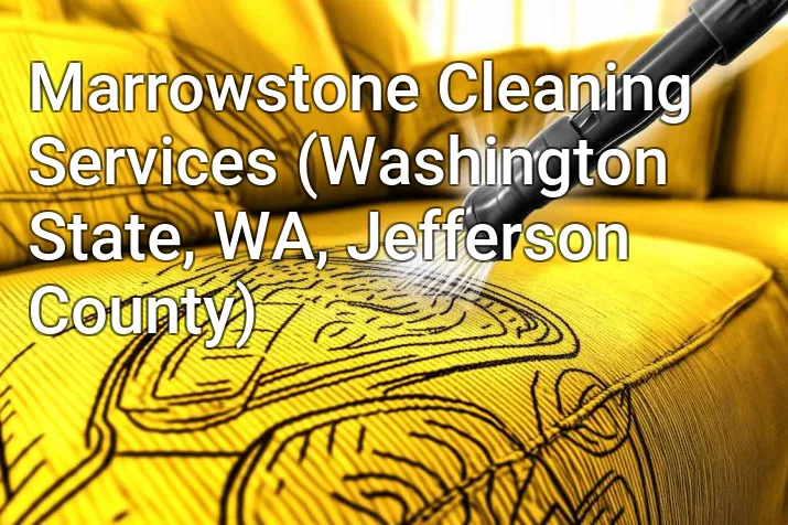Marrowstone Cleaning Services (Washington State, WA, Jefferson County)