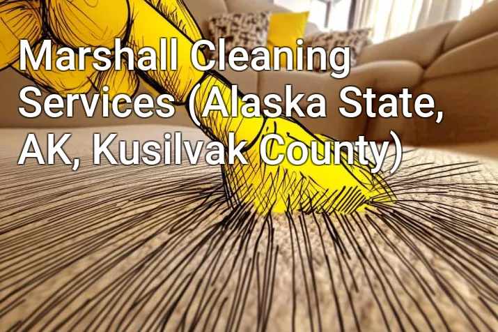 Marshall Cleaning Services (Alaska State, AK, Kusilvak County)