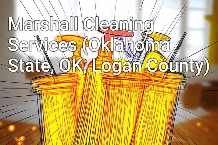 Marshall Cleaning Services (Oklahoma State, OK, Logan County)