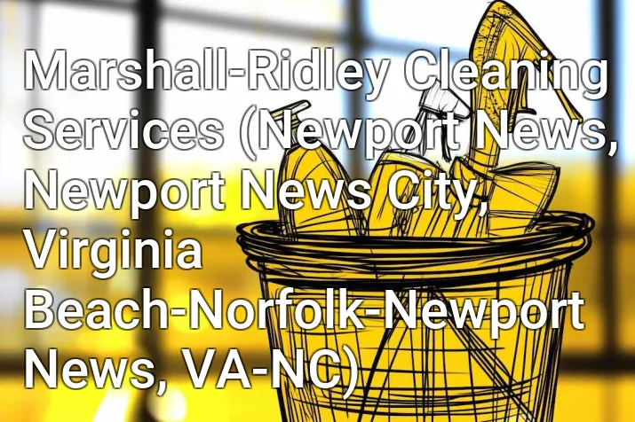Marshall-Ridley Cleaning Services (Newport News, Newport News City, Virginia Beach-Norfolk-Newport News, VA-NC)