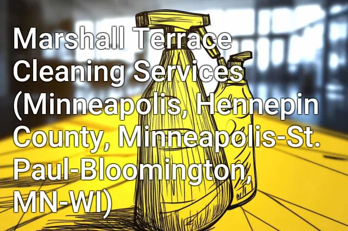 Marshall Terrace Cleaning Services (Minneapolis, Hennepin County, Minneapolis-St. Paul-Bloomington, MN-WI)