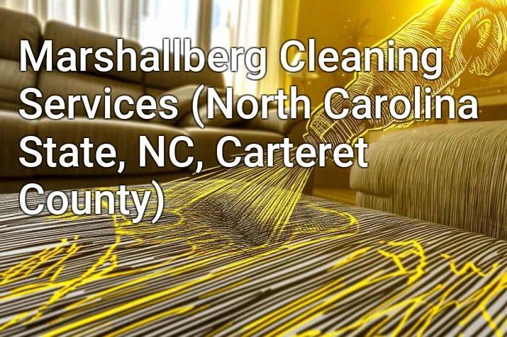 Marshallberg Cleaning Services (North Carolina State, NC, Carteret County)