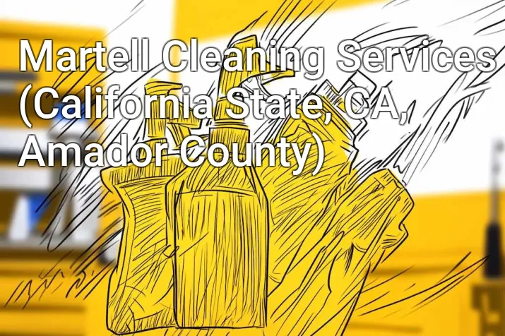 Martell Cleaning Services (California State, CA, Amador County)