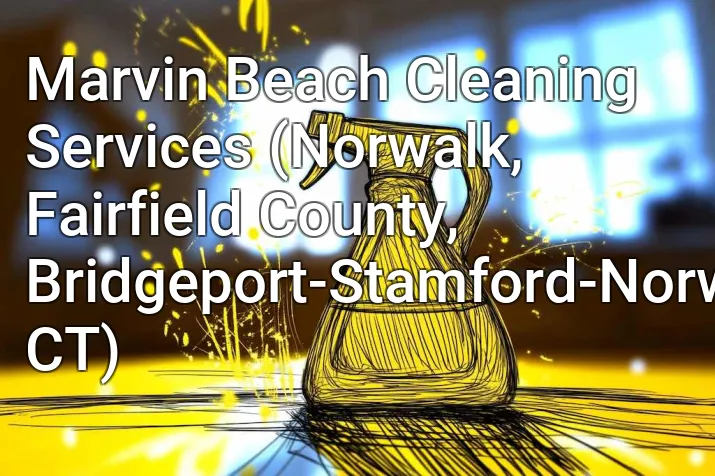 Marvin Beach Cleaning Services (Norwalk, Fairfield County, Bridgeport-Stamford-Norwalk, CT)