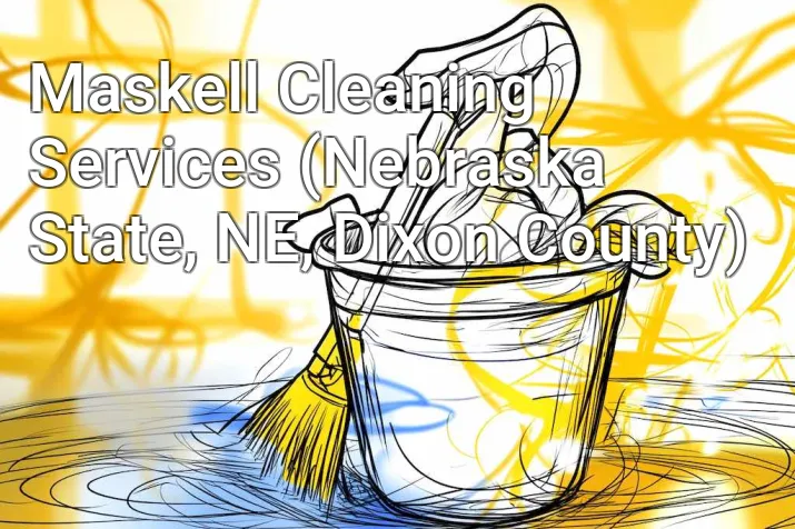 Maskell Cleaning Services (Nebraska State, NE, Dixon County)