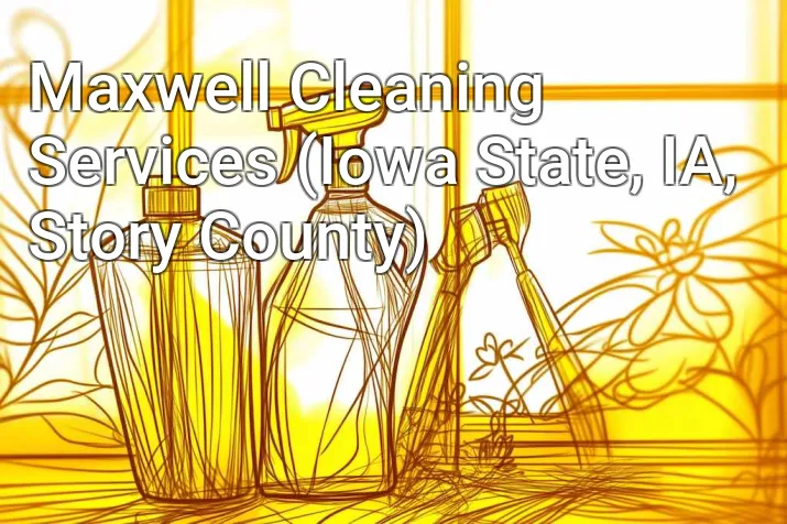 Maxwell Cleaning Services (Iowa State, IA, Story County)