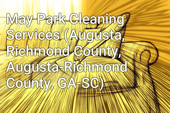 May Park Cleaning Services (Augusta, Richmond County, Augusta-Richmond County, GA-SC)