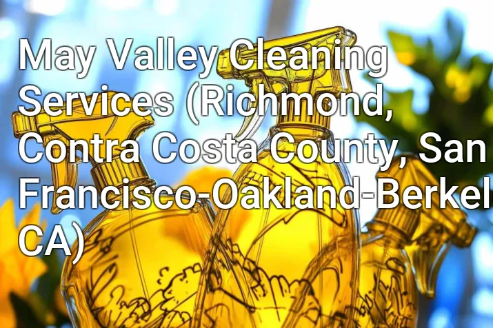 May Valley Cleaning Services (Richmond, Contra Costa County, San Francisco-Oakland-Berkeley, CA)