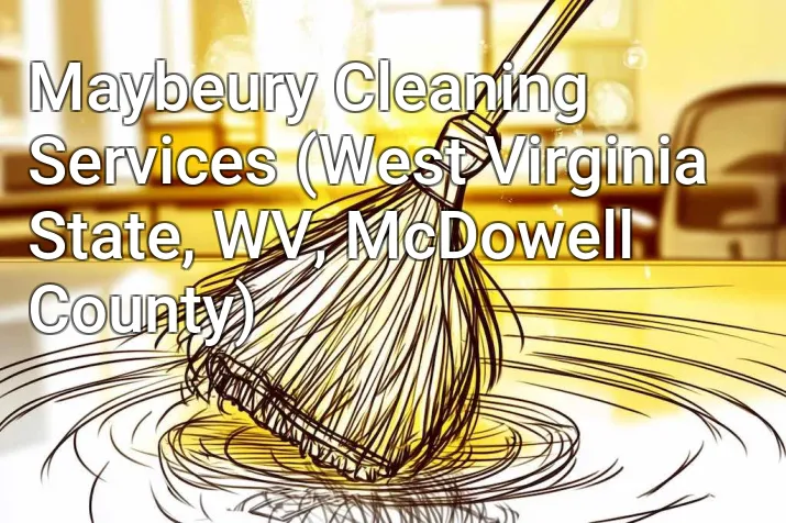 Maybeury Cleaning Services (West Virginia State, WV, McDowell County)