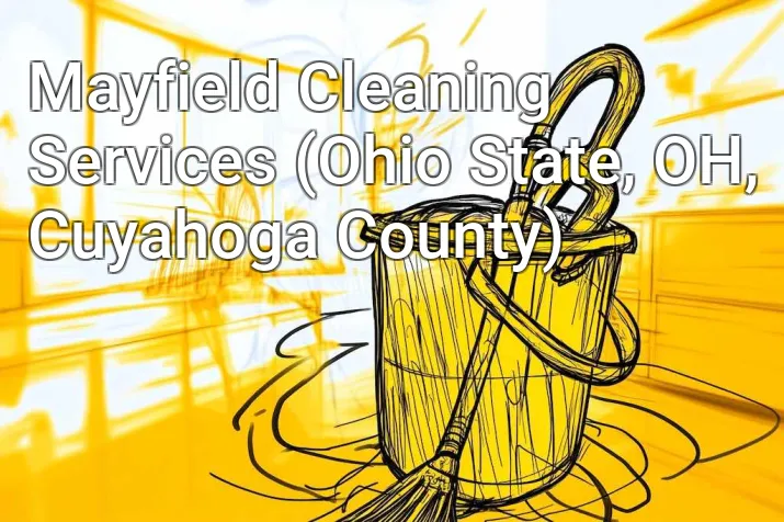 Mayfield Cleaning Services (Ohio State, OH, Cuyahoga County)