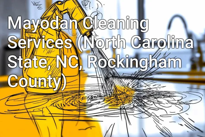 Mayodan Cleaning Services (North Carolina State, NC, Rockingham County)
