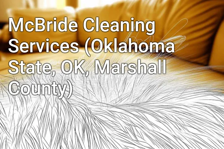 McBride Cleaning Services (Oklahoma State, OK, Marshall County)