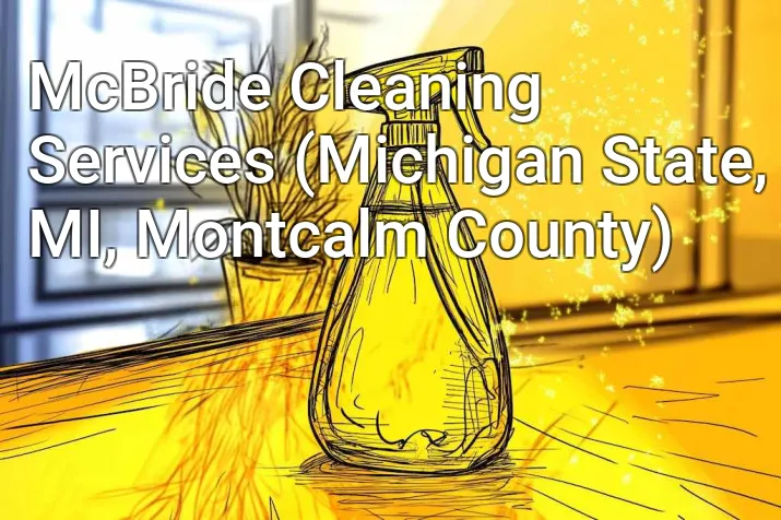 McBride Cleaning Services (Michigan State, MI, Montcalm County)