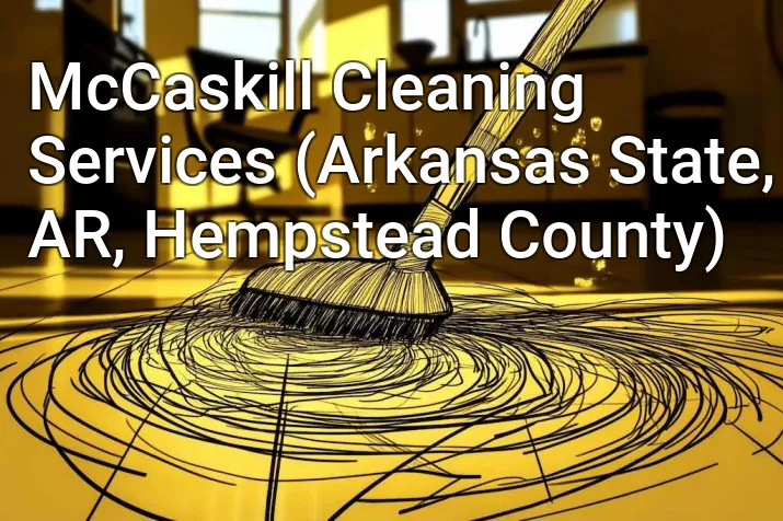 McCaskill Cleaning Services (Arkansas State, AR, Hempstead County)