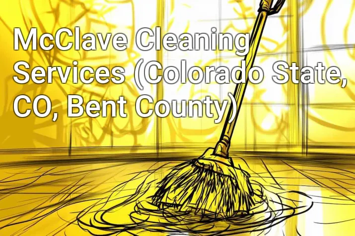 McClave Cleaning Services (Colorado State, CO, Bent County)