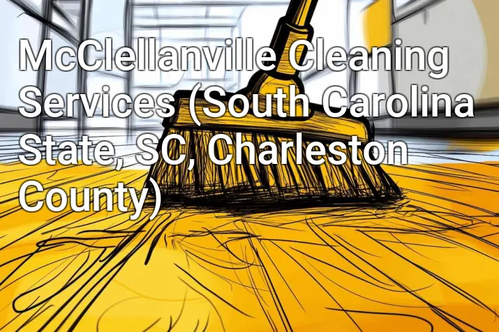 McClellanville Cleaning Services (South Carolina State, SC, Charleston County)