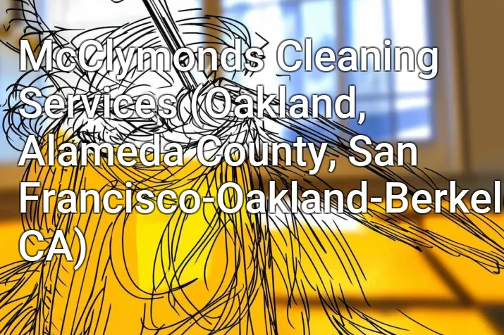 McClymonds Cleaning Services (Oakland, Alameda County, San Francisco-Oakland-Berkeley, CA)