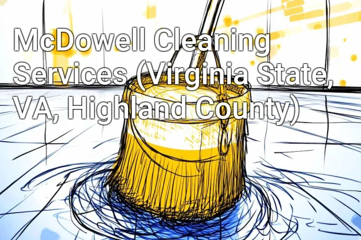 McDowell Cleaning Services (Virginia State, VA, Highland County)