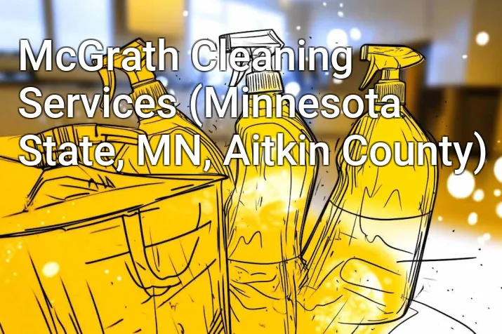 McGrath Cleaning Services (Minnesota State, MN, Aitkin County)