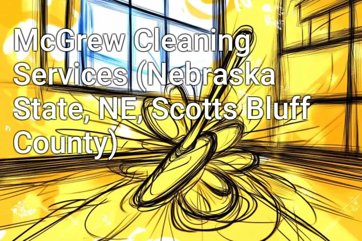 McGrew Cleaning Services (Nebraska State, NE, Scotts Bluff County)