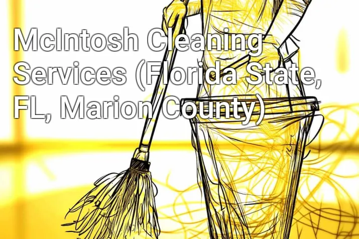 McIntosh Cleaning Services (Florida State, FL, Marion County)