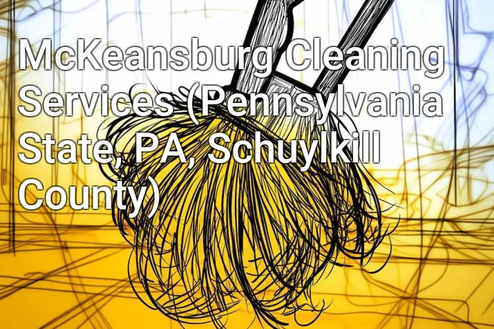 McKeansburg Cleaning Services (Pennsylvania State, PA, Schuylkill County)