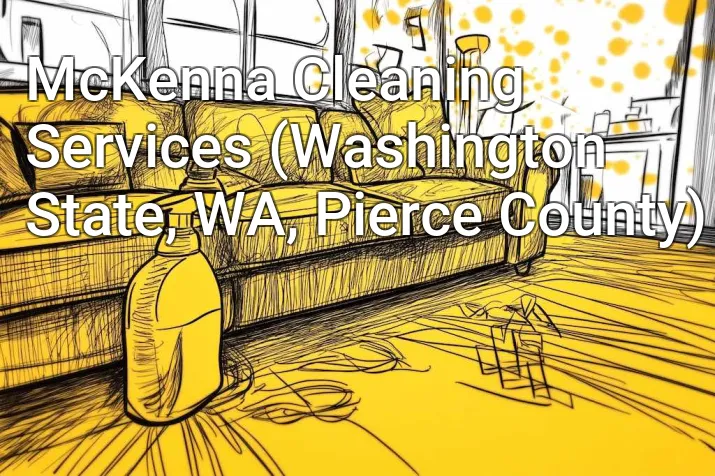 McKenna Cleaning Services (Washington State, WA, Pierce County)
