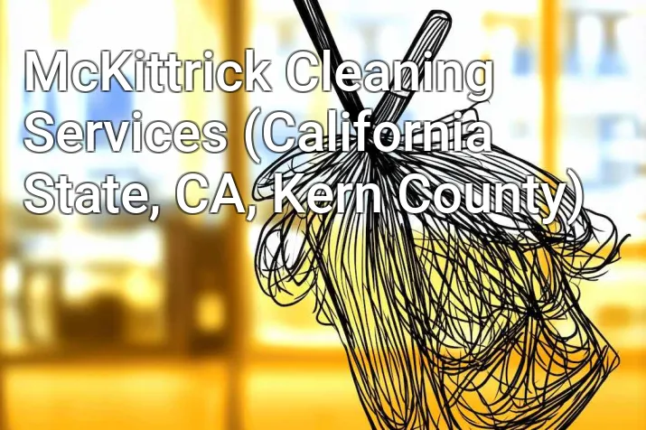 McKittrick Cleaning Services (California State, CA, Kern County)