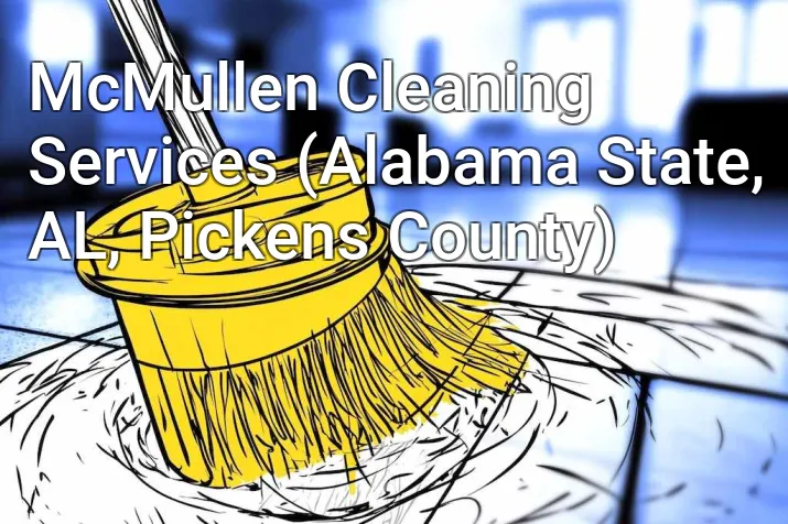 McMullen Cleaning Services (Alabama State, AL, Pickens County)