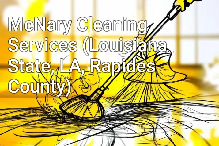 McNary Cleaning Services (Louisiana State, LA, Rapides County)