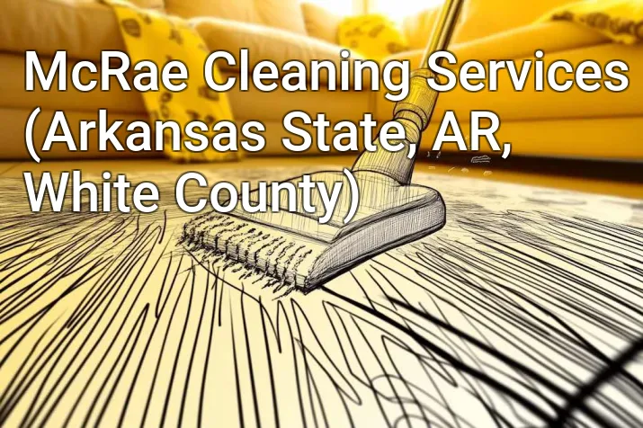 McRae Cleaning Services (Arkansas State, AR, White County)
