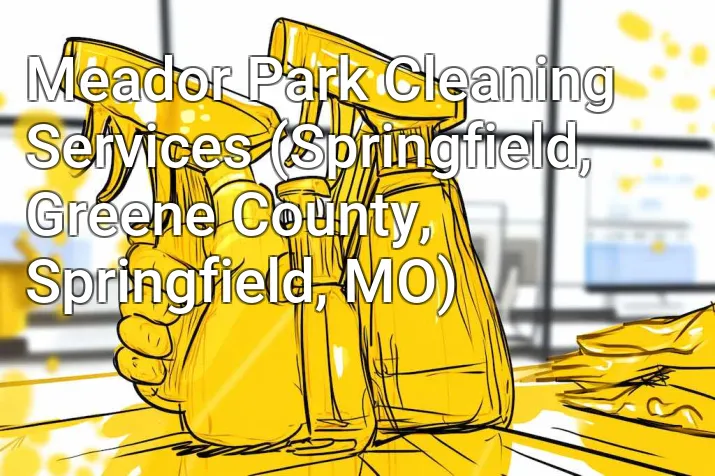 Meador Park Cleaning Services (Springfield, Greene County, Springfield, MO)
