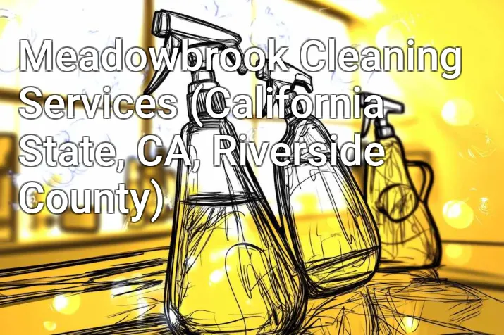Meadowbrook Cleaning Services (California State, CA, Riverside County)